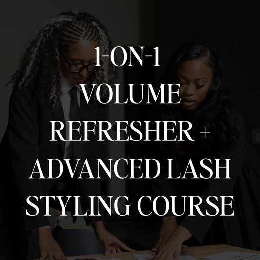 1-on-1 Volume Refresher + Advanced Lash Styling Course